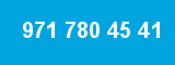 971 780 45 41